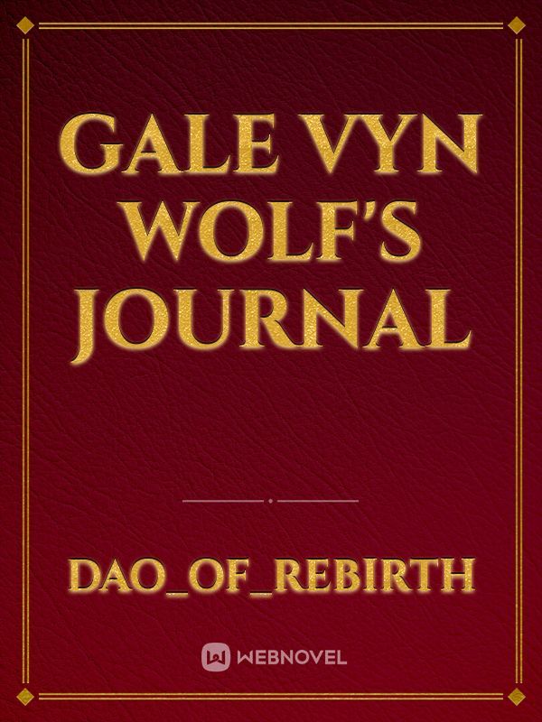 Gale Vyn Wolf's Journal