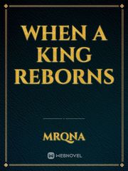 When a King Reborns Book