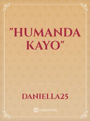"HUMANDA KAYO" Book