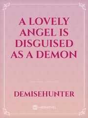 A Lovely Angel is Disguised as a Demon Book