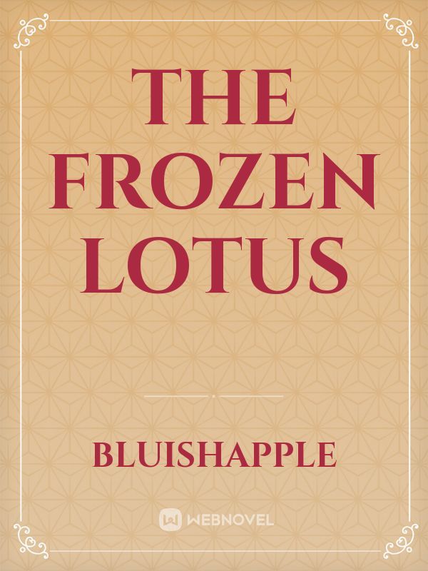 The Frozen Lotus