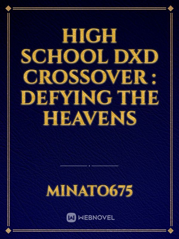 The man that created heaven (A Highshcool DxD Fanfiction