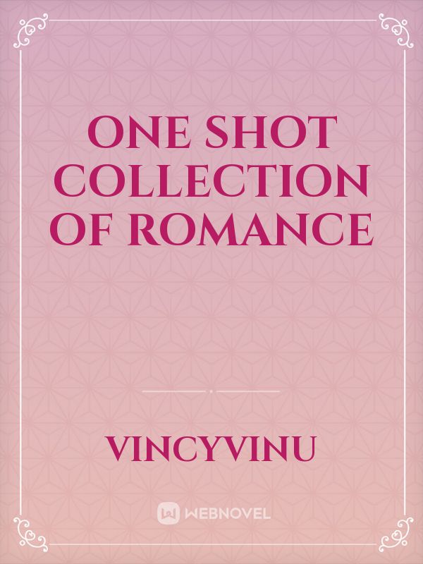 One Shot Collection of Romance