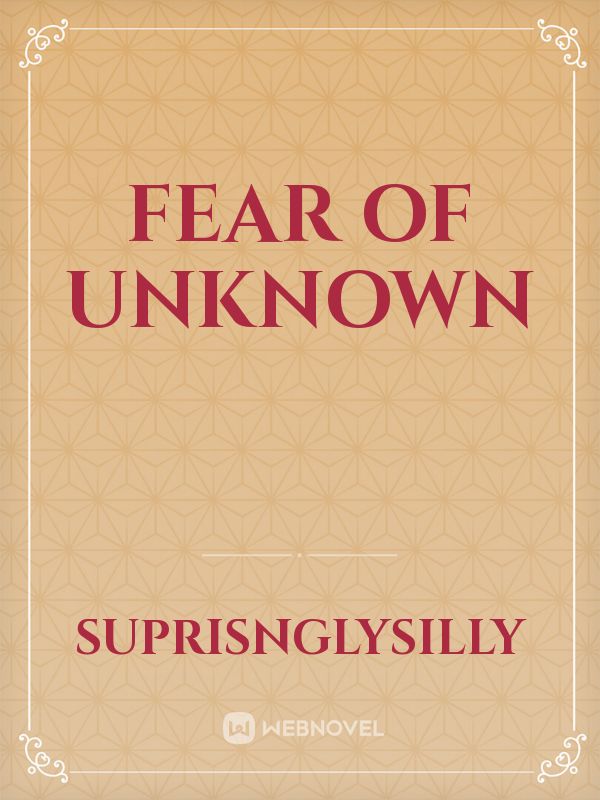 Fear of unknown Book