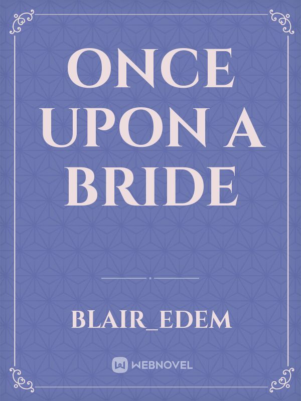 Once upon a bride