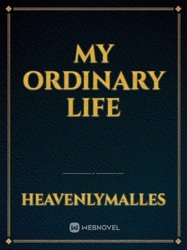 My Ordinary Life