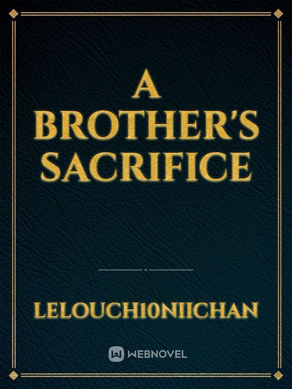 A Brother's Sacrifice