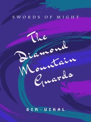 Swords of Might; The Diamond Mountain Guards Book