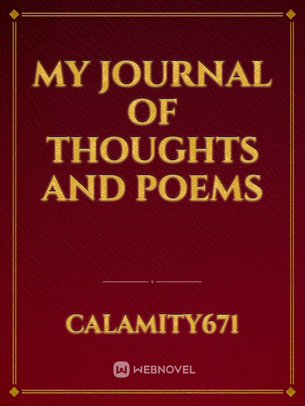 My Journal of Thoughts and Poems
