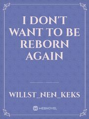 I don't want to be reborn again Book
