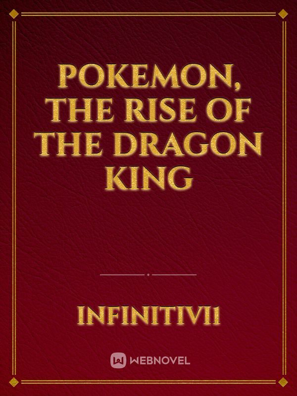 pokemon, the rise of the dragon king