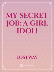 My secret job: A girl idol! Book