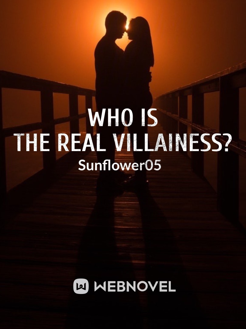 Who is the real villainess?