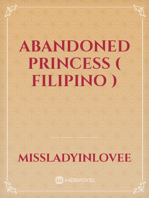 Abandoned Princess ( FILIPINO ) Book