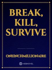 Break, Kill, Survive Book