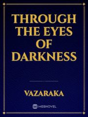 Through the Eyes of Darkness Book