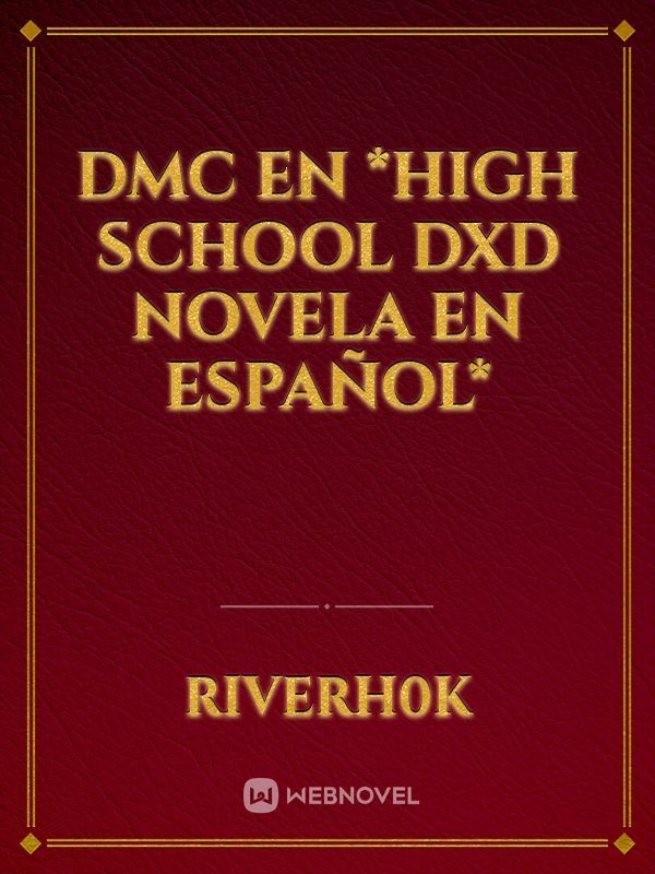 DMC En *High School DXD Novela En Español*
