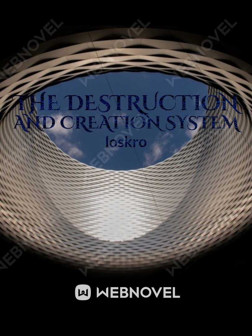 The destruction and creation system Book
