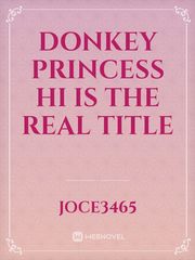 donkey princess

hi is the real title Book