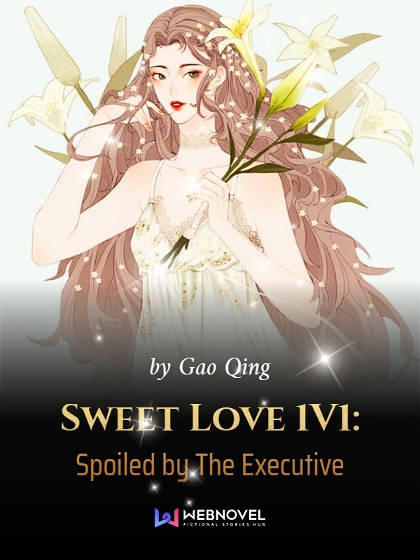 Sweet Love 1V1: Spoiled by The Executive Book