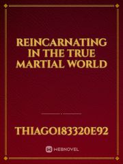 Reincarnating in the True Martial World Book