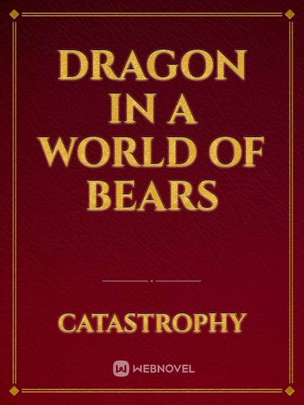 Dragon in a World of Bears