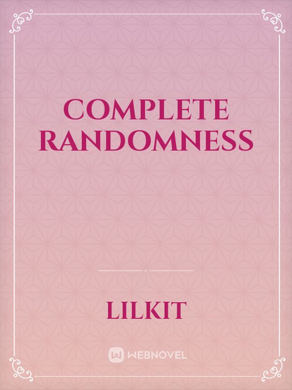 Complete Randomness Book