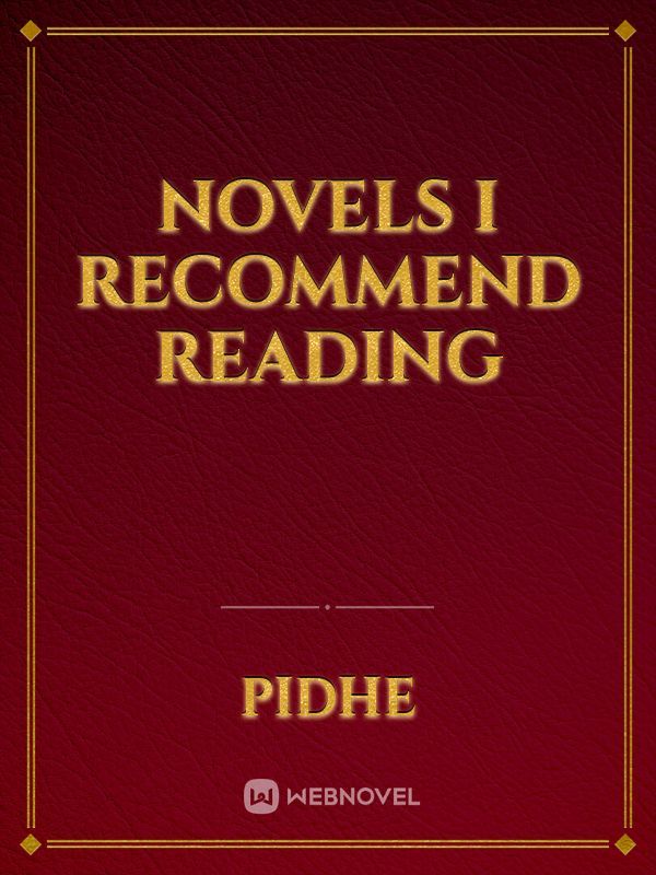 Novels I recommend reading Book