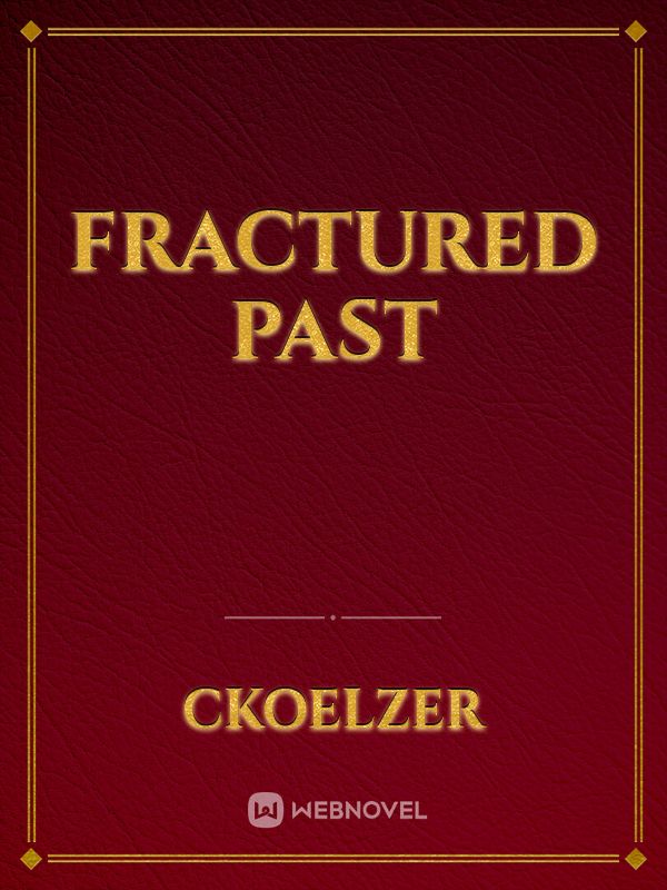 Fractured Past