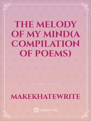 The Melody of My Mind(a compilation of poems) Book