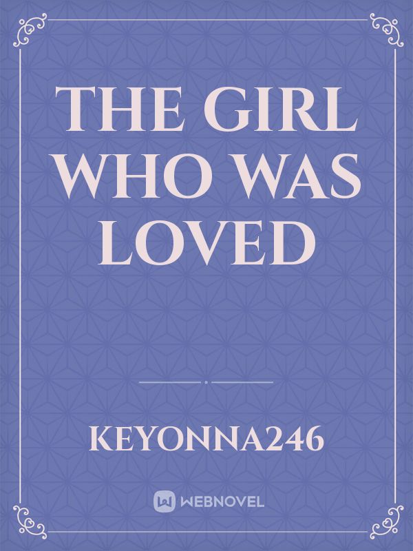 the girl who was loved Book