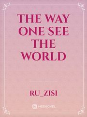 The Way One See The World Book