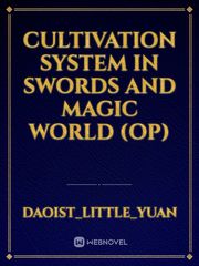 Cultivation system in swords and magic World (OP) Book