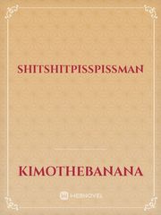 ShitShitPissPissMan Book