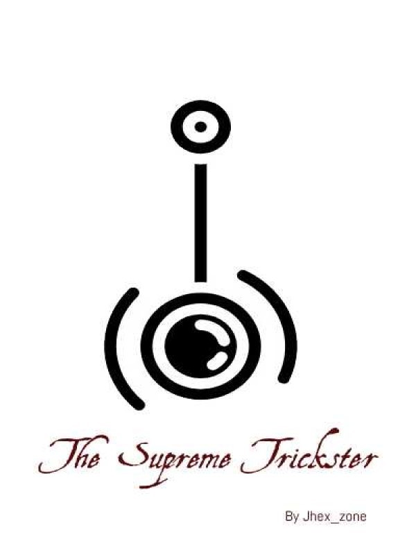 The Supreme Trickster