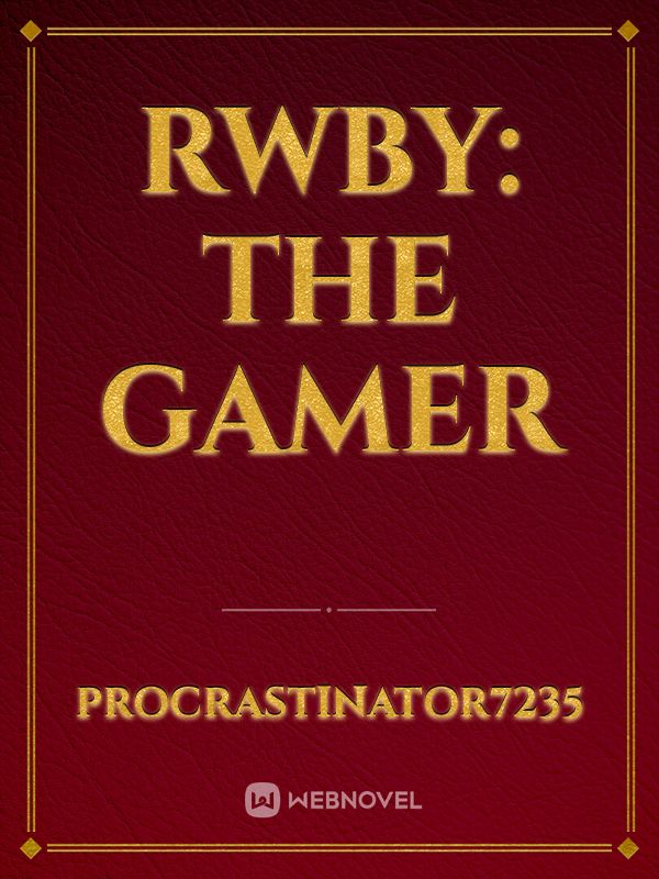 RWBY: The Gamer