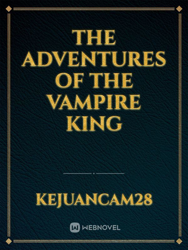 The Adventures Of The Vampire King