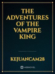 The Adventures Of The Vampire King Book