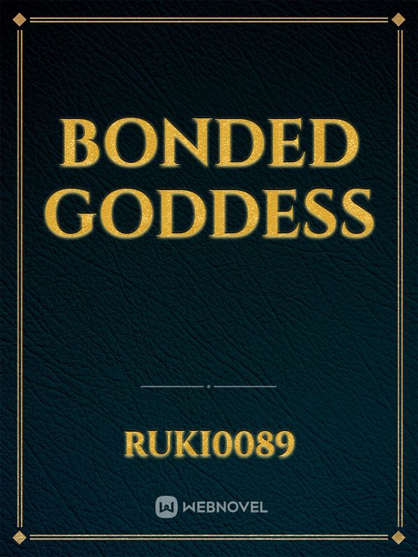 Bonded Goddess