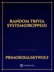 Random Trivia System(dropped) Book