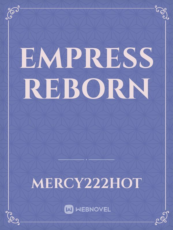 Empress reborn
