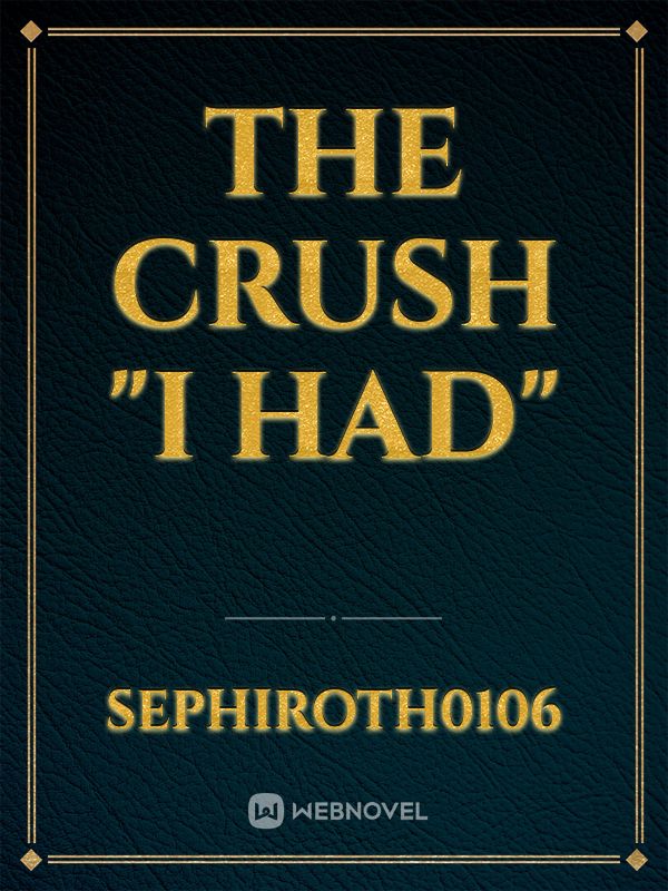 The crush "I had" Book