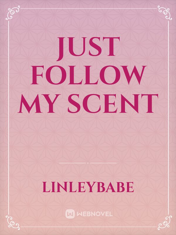 JUST Follow My Scent Book