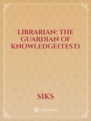 Librarian: The Guardian of Knowledge(Test) Book