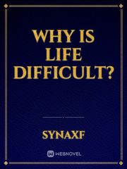 why is life difficult? Book