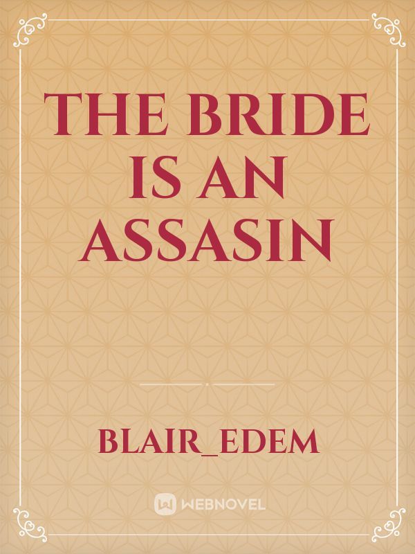 The bride is an assasin