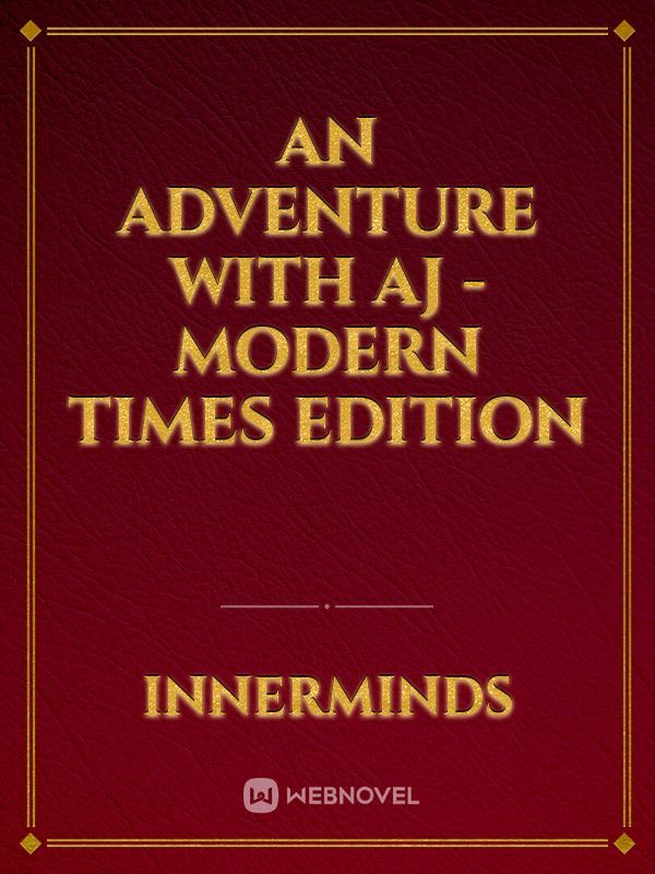 An Adventure with Aj - Modern Times Edition Book