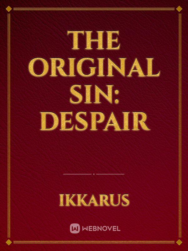 The Original Sin: Despair