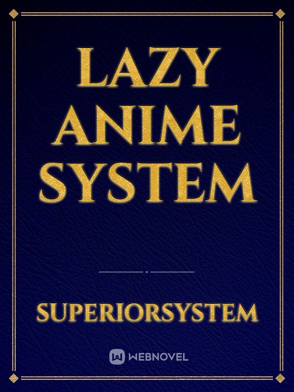 Lazy ANIME SYSTEM