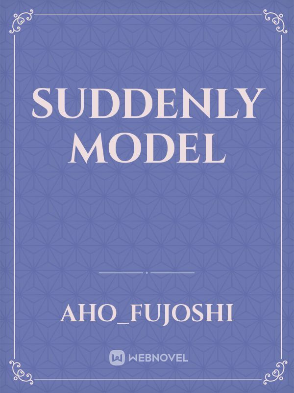 Suddenly model Book